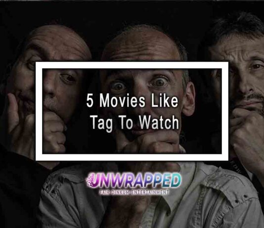 5 Movies Like Tag To Watch