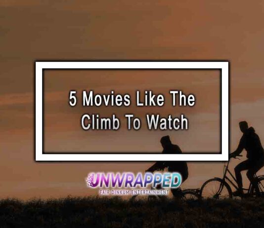 5 Movies Like The Climb To Watch