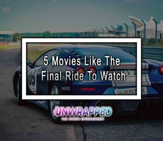5 Movies Like The Final Ride To Watch