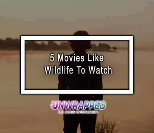 5 Movies Like Wildlife To Watch