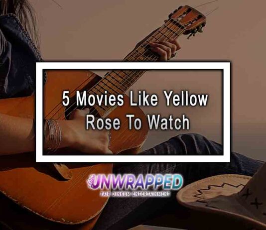5 Movies Like Yellow Rose To Watch