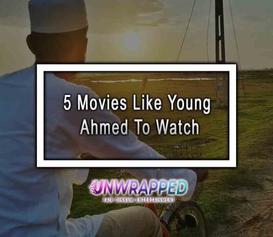 5 Movies Like Young Ahmed To Watch