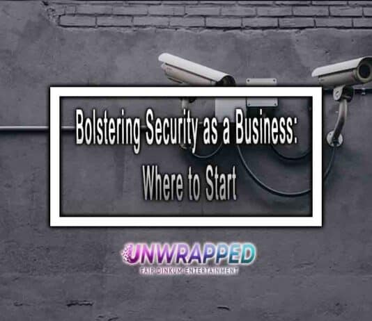 Bolstering Security as a Business: Where to Start Bolstering Security as a Business: Where to Start