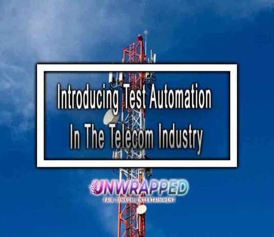 Introducing Test Automation In The Telecom Industry Introducing Test Automation In The Telecom Industry