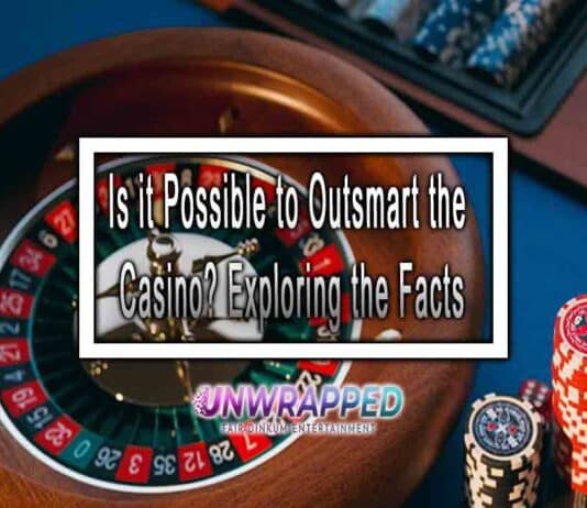 Is it Possible to Outsmart the Casino? Exploring the Facts Is it Possible to Outsmart the Casino? Exploring the Facts