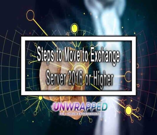 Steps to Move to Exchange Server 2016 or Higher