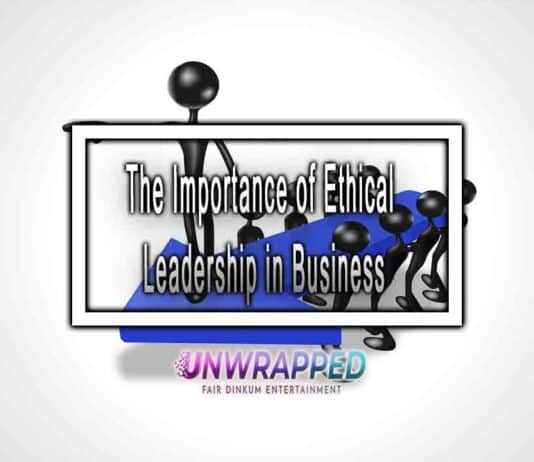The Importance of Ethical Leadership in Business The Importance of Ethical Leadership in Business
