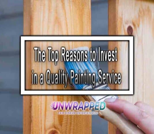 The Top Reasons to Invest in a Quality Painting Service The Top Reasons to Invest in a Quality Painting Service