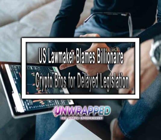 US Lawmaker Blames Billionaire Crypto Bros for Delayed Legislation US Lawmaker Blames Billionaire Crypto Bros for Delayed Legislation