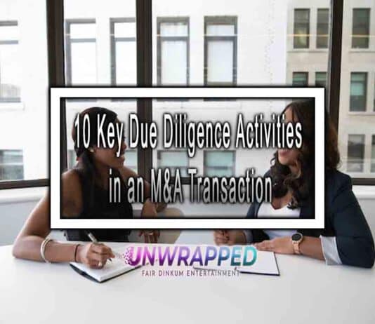 10 Key Due Diligence Activities in an M&A Transaction 10 Key Due Diligence Activities in an M&A Transaction