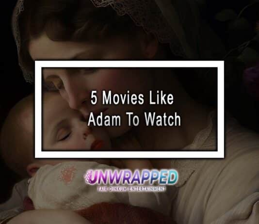 5 Movies Like Adam To Watch