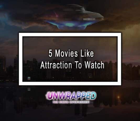 5 Movies Like Attraction To Watch