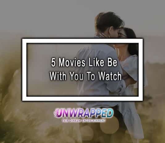 5 Movies Like Be With You To Watch
