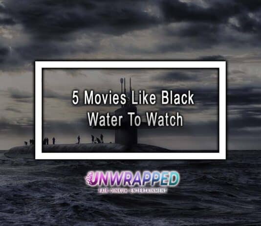 5 Movies Like Black Water To Watch