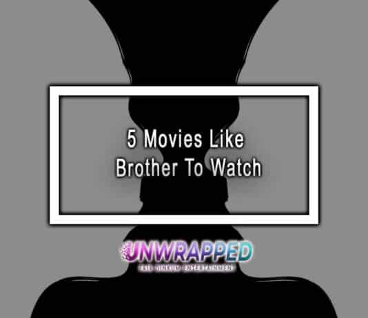 5 Movies Like Brother To Watch 5 Movies Like Brother To Watch