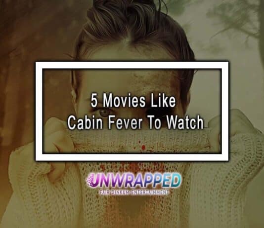 5 Movies Like Cabin Fever To Watch