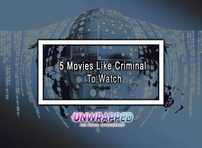 5 Movies Like Criminal To Watch