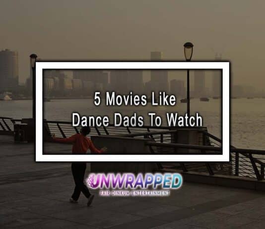 5 Movies Like Dance Dads To Watch 5 Movies Like Dance Dads To Watch