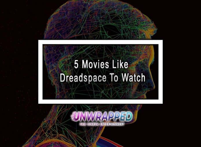 5 Movies Like Dreadspace To Watch 5 Movies Like Dreadspace To Watch