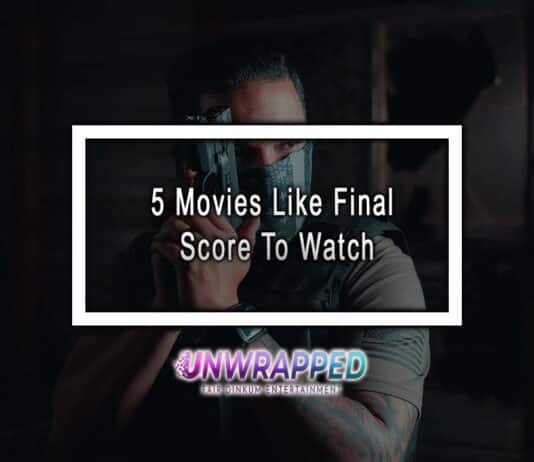 5 Movies Like Final Score To Watch
