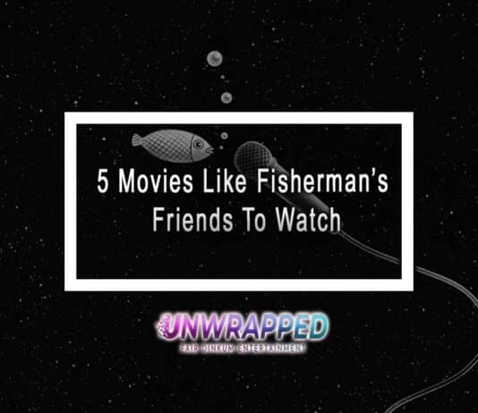 5 Movies Like Fisherman’s Friends To Watch 5 Movies Like Fisherman’s Friends To Watch