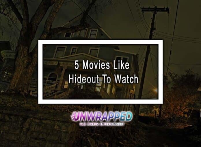 5 Movies Like Hideout To Watch