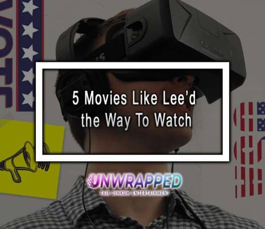5 Movies Like Lee’d the Way To Watch