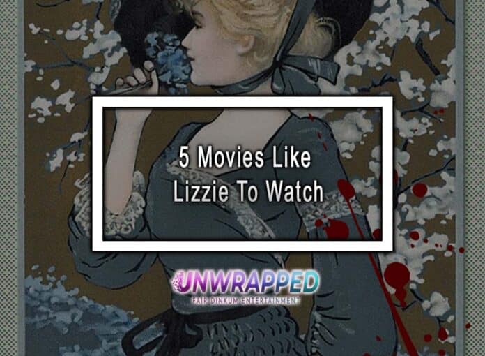 5 Movies Like Lizzie To Watch 5 Movies Like Lizzie To Watch