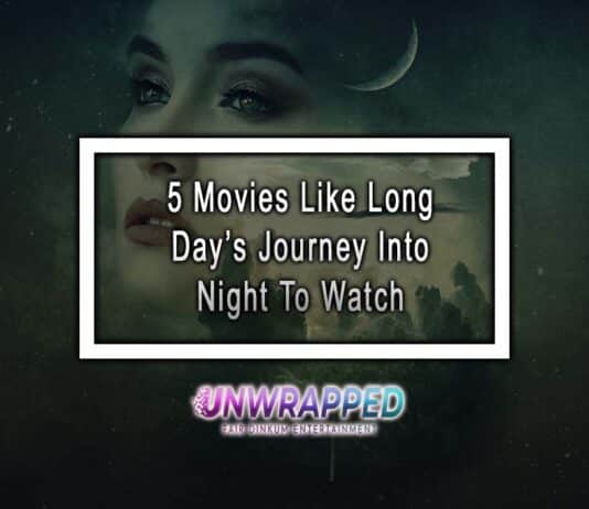 5 Movies Like Long Day’s Journey Into Night To Watch
