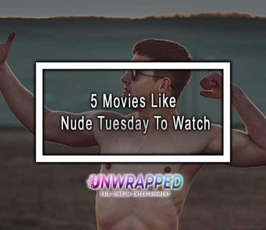5 Movies Like Nude Tuesday To Watch