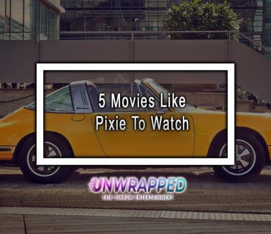 5 Movies Like Pixie To Watch