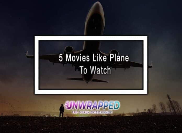 5 Movies Like Plane To Watch