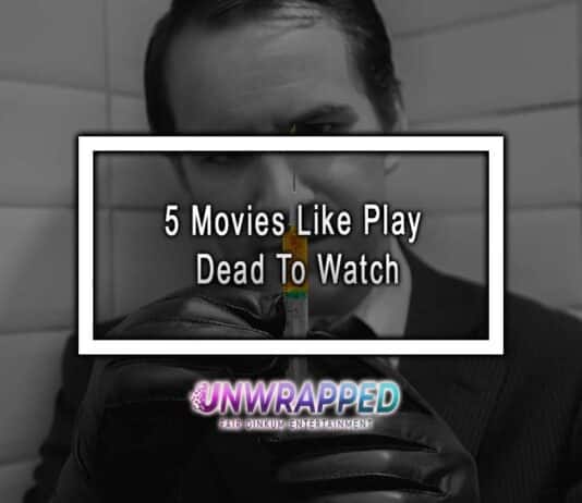 5 Movies Like Play Dead To Watch 5 Movies Like Play Dead To Watch