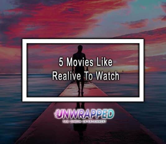 5 Movies Like Realive To Watch