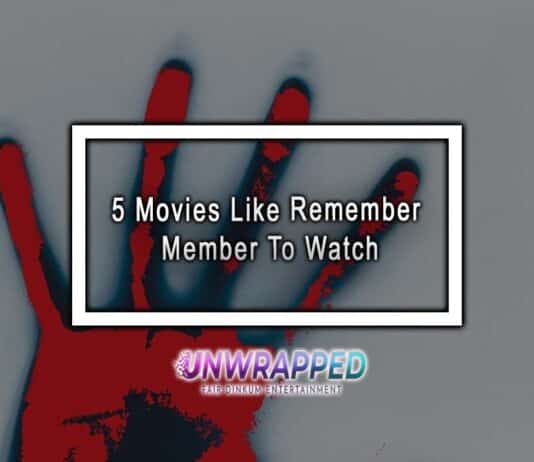 5 Movies Like Remember Member To Watch