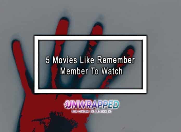 5 Movies Like Remember Member To Watch