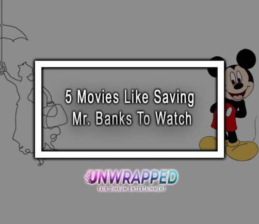 5 Movies Like Saving Mr. Banks To Watch 5 Movies Like Saving Mr. Banks To Watch