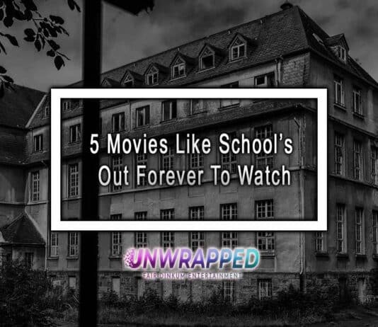 5 Movies Like School’s Out Forever To Watch 5 Movies Like School’s Out Forever To Watch