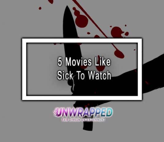 5 Movies Like Sick To Watch 5 Movies Like Sick To Watch