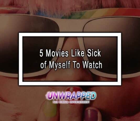 5 Movies Like Sick of Myself To Watch 5 Movies Like Sick of Myself To Watch