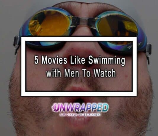 5 Movies Like Swimming with Men To Watch
