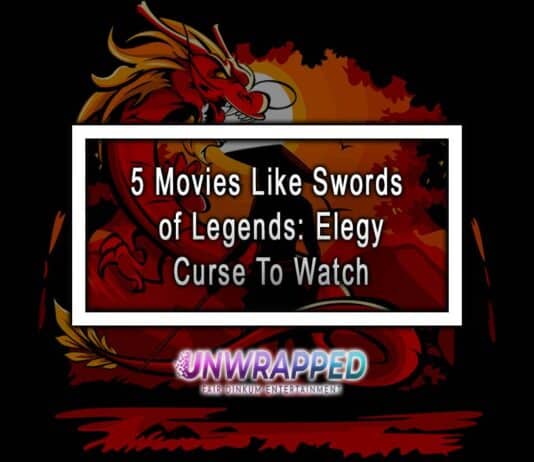 5 Movies Like Swords of Legends: Elegy Curse To Watch