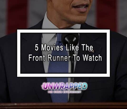 5 Movies Like The Front Runner To Watch
