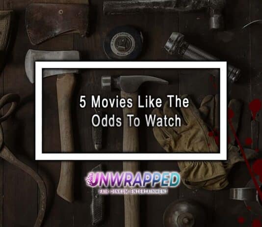 5 Movies Like The Odds To Watch