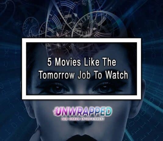 5 Movies Like The Tomorrow Job To Watch