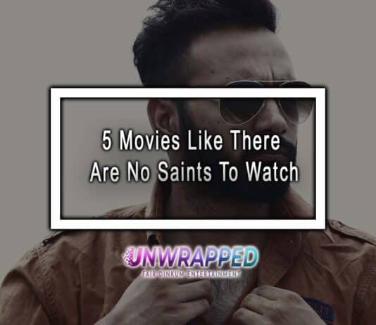 5 Movies Like There Are No Saints To Watch 5 Movies Like There Are No Saints To Watch