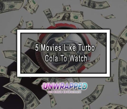 5 Movies Like Turbo Cola To Watch 5 Movies Like Turbo Cola To Watch