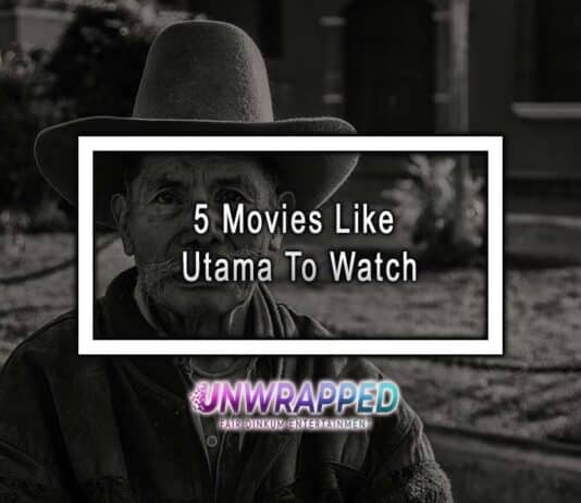 5 Movies Like Utama To Watch