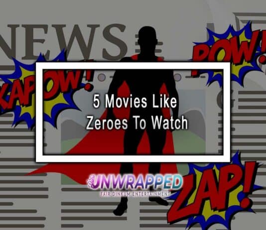5 Movies Like Zeroes To Watch 5 Movies Like Zeroes To Watch