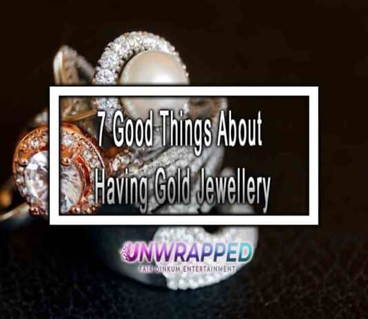7 Good Things About Having Gold Jewellery 7 Good Things About Having Gold Jewellery